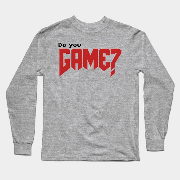 Do you Game? 5 Long Sleeve T-Shirt by Walking Fox Designs